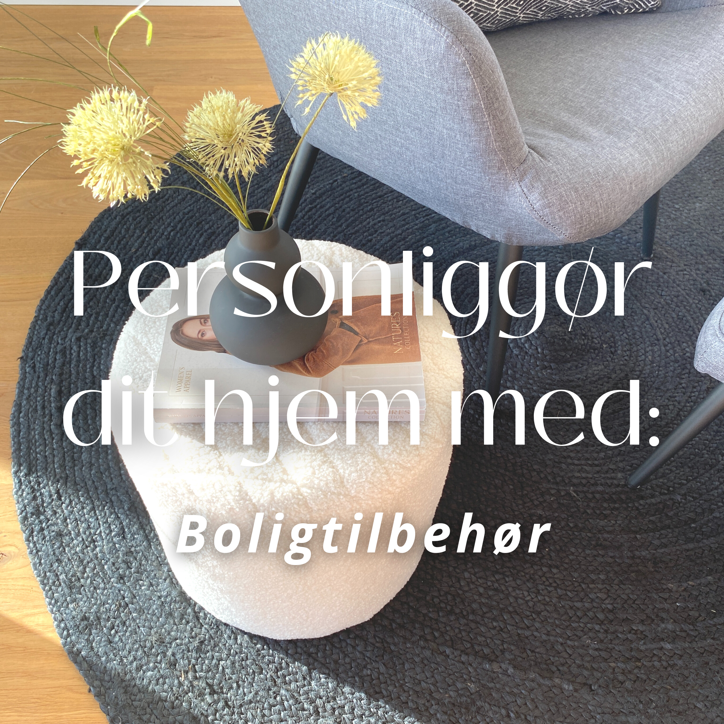 Tips til hvordan du personliggør din indretning med boligtilbehør